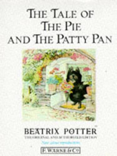 The Tale Of The Pie And The Patty Pan (The Original Peter Rabbit Books)