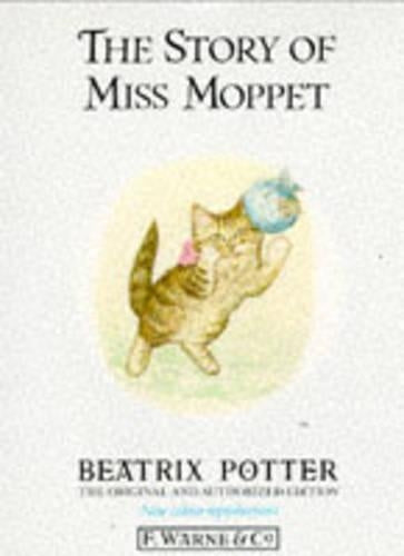 The Story of Miss Moppet (The original Peter Rabbit books)