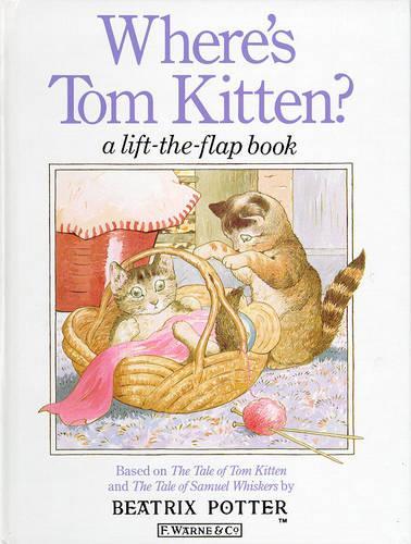 Wheres Tom Kitten?: A Lift-the-flap Book (Beatrix Potter Read & Play)