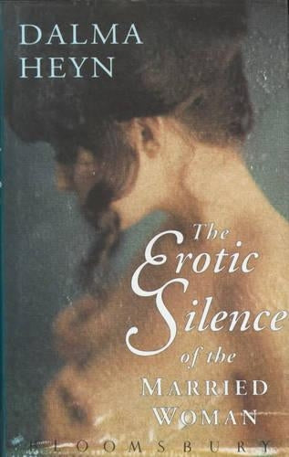 The Erotic Silence of the Married Woman