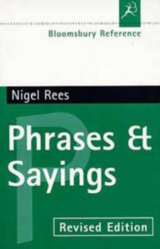 PHRASES AND SAYINGS (BLOOMSBURY REFERENCE)
