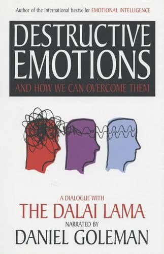 Destructive Emotions: A Dialogue with the Dalai Lama (Mind and life series)