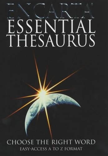 Encarta Essential Thesaurus: Choose the Right Word (Encarta)