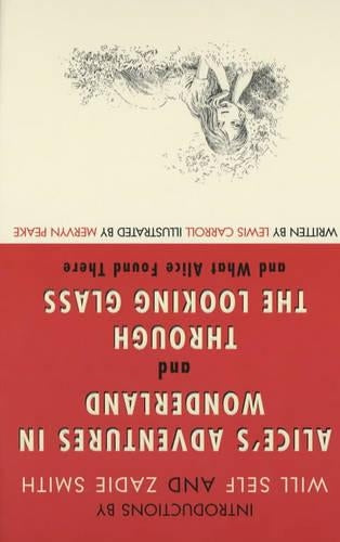 Alice's Adventures in Wonderland: AND Through the Looking Glass