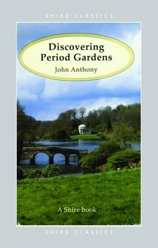 Discovering Period Gardens (Discovering) (Shire Discovering)