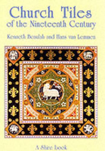 Church Tiles of the Nineteenth Century (Shire Album)