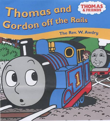 Thomas and Gordon Off the Rails (Thomas & Friends)