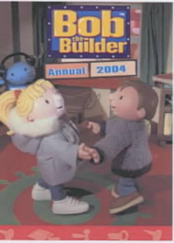 Bob the Builder Annual 2004 (Annuals)