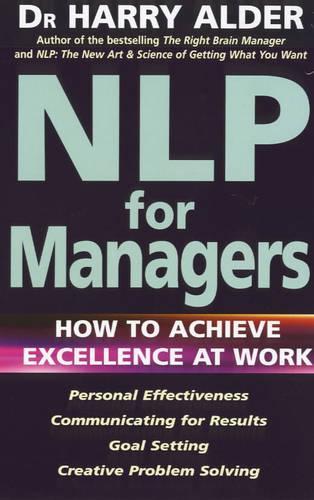 NLP For Managers: How to Achieve Excellence at Work