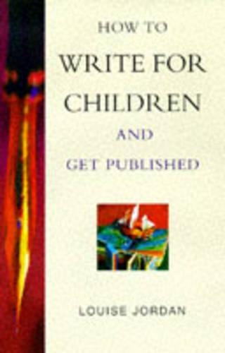 How To Write For Children And Get Published