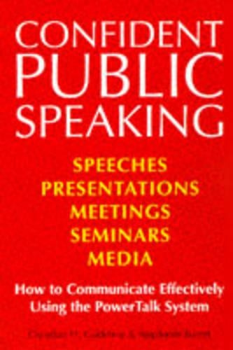 Confident Public Speaking: How to Communicate Effectively Using the PowerTalk System