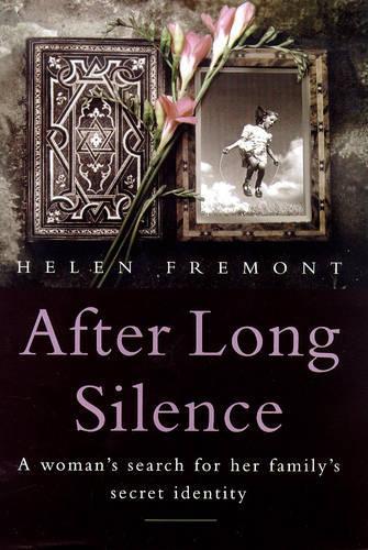 After Long Silence: A Womans Search for Her Familys Secret Identity