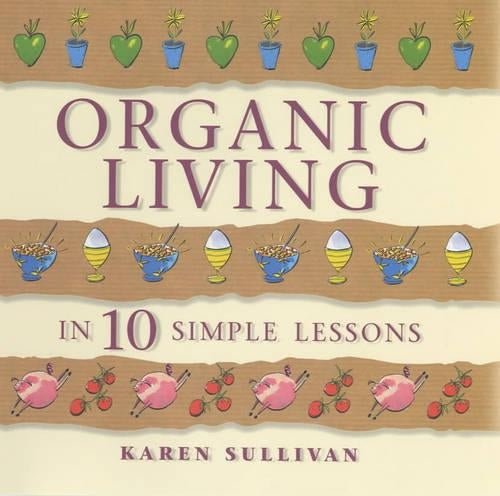 Organic Living 10 Simple Lesso