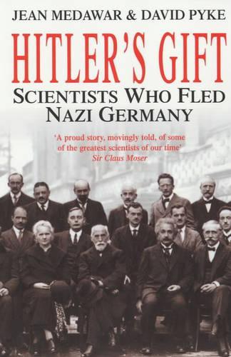 Hitlers Gift: Scientists Who Fled Nazi German