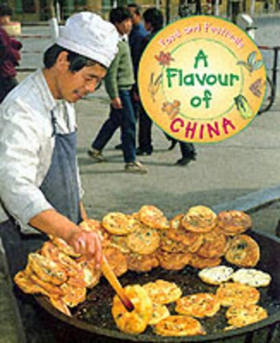 A Flavour Of China (Food and Festivals)