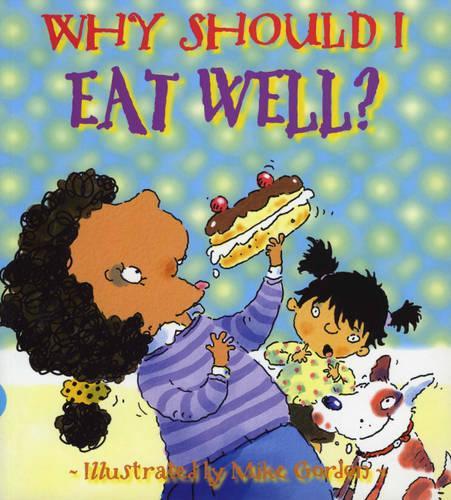 Eat Well? (Why Should I)