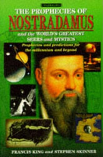 The Prophecies of Nostradamus and the World's Greatest Seers and Mystics