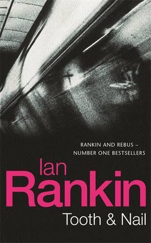 Tooth And Nail (A Rebus Novel)