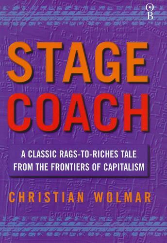 Stagecoach: A Classic Rags to Riches Tale from the Frontiers of Capitalism