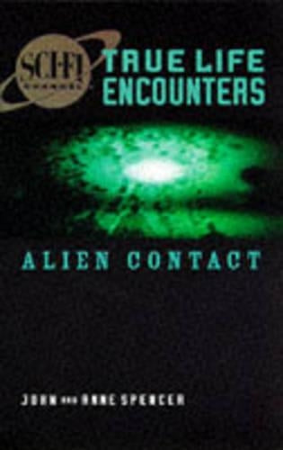 Sci-Fi Channel True Life Encounters: Alien Contact (Science fi Channel True Life Encounters)
