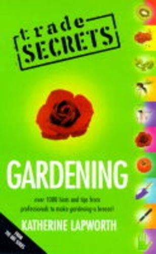 Trade Secrets: Gardening