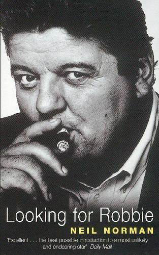 Looking For Robbie: A Biography Of Robbie Coltrane