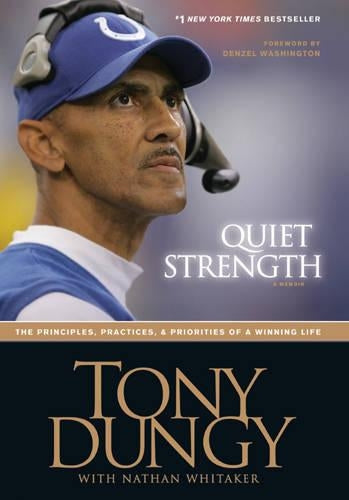 Quiet Strength: The Principles, Practices and Priorities of a Winning Life