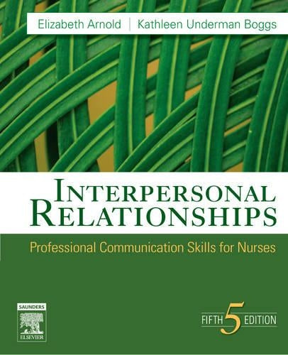 Interpersonal Relationships: Professional Communication Skills for Nurses