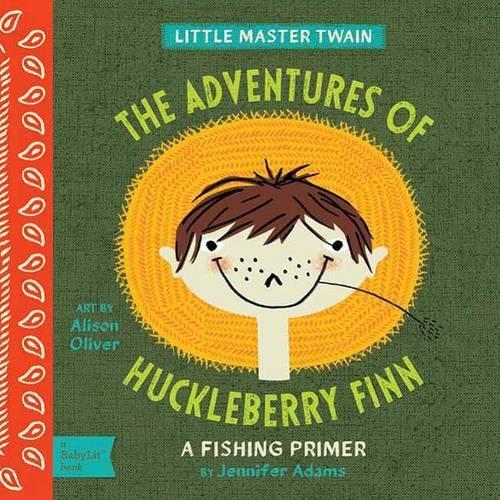 Little Master Twain: The Adventures of Huckleberry Finn (BabyLit)
