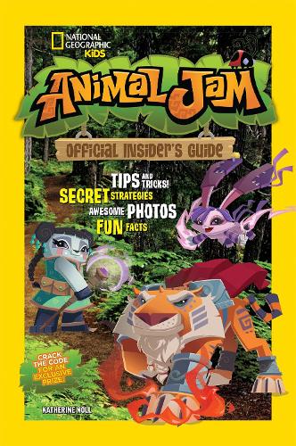 Animal Jam: Official Insiders Guide (National Geographic Kids)
