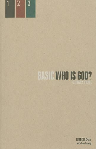 Who Is God?: Followers Guide (Basic Series)