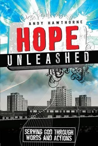 Hope Unleashed: Serving God Through Words and Actions