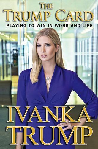 The Trump Card: Playing to Win in Work and Life