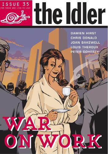 The Idler (Issue 35) War on Work: War on Work v. 35