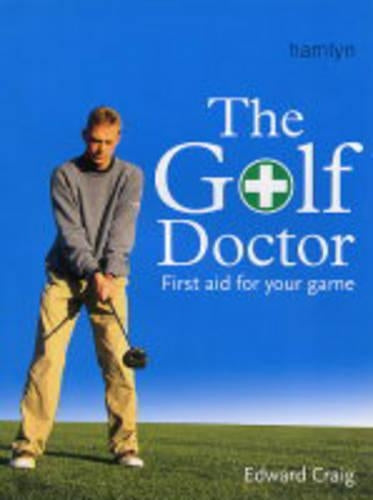 The Golf Doctor: First Aid for Your Game