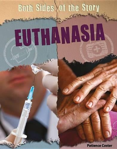 Euthanasia: 4 (Both Sides of the Story)