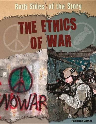 The Ethics of War (Both Sides of the Story)