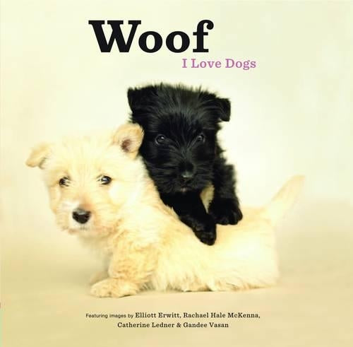 Woof: I Love Dogs hc
