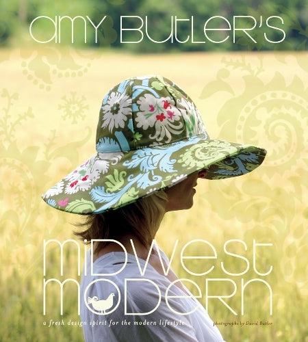 Amy Butlers Midwest Modern: A Fresh Design Spirit for the Modern Lifestyle