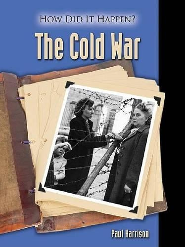 The Cold War (How Did It Happen?)