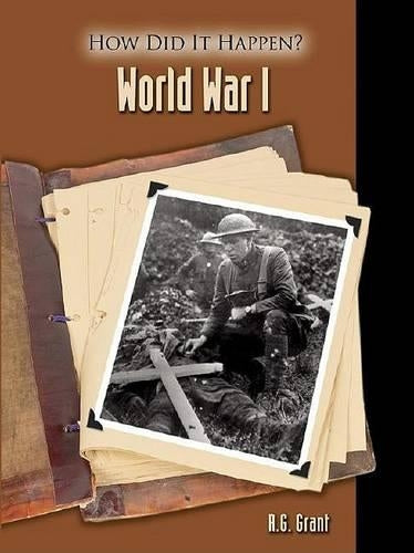 World War I: How Did It Happen?
