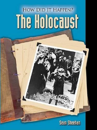 The Holocaust (How Did It Happen?)