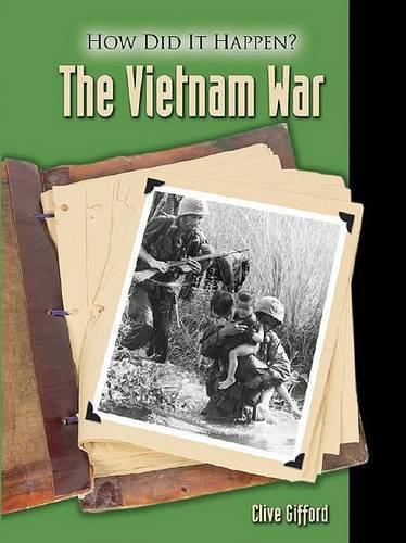 The Vietnam War: How Did It Happen?