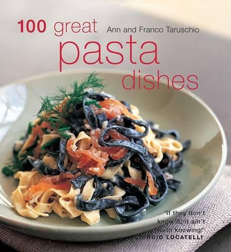 100 Great Pasta Dishes