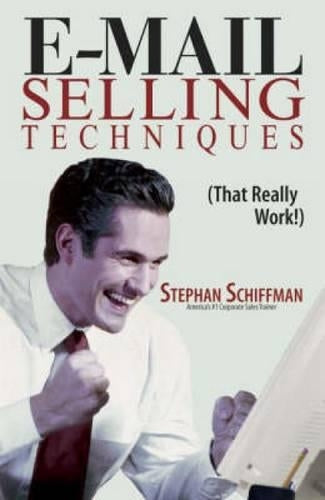 E-Mail Selling Techniques: That Really Work!