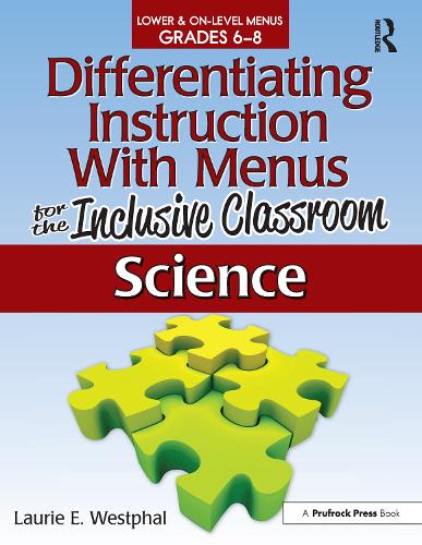 Differentiating Instruction With Menus for the Inclusive Classroom: Science (Grades 6-8): 0