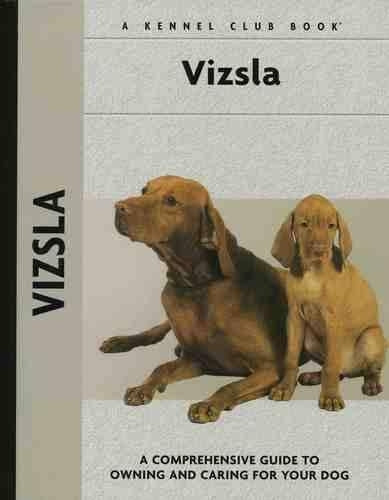 Vizsla (Comprehensive Owners Guide)
