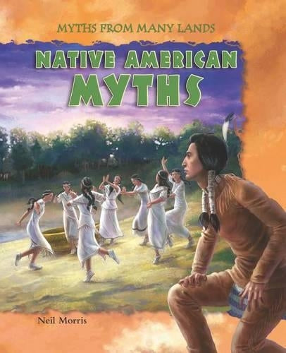 Native American Myths (Myths from Many Lands)