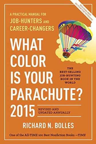 What Color is Your Parachute 2015: A Practical Manual for Job-hunters and Career-changers