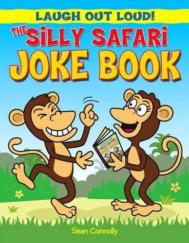 The Silly Safari Joke Book (Laugh Out Loud!)